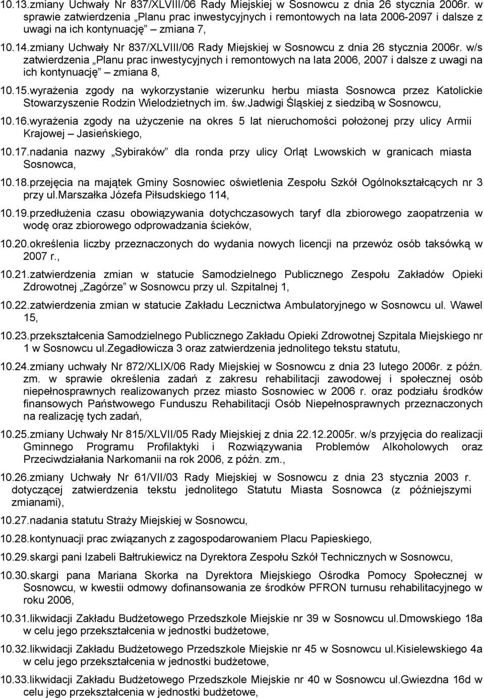 zmiany Uchwały Nr 837/XLVIII/06 Rady Miejskiej w Sosnowcu z dnia 26 stycznia 2006r.