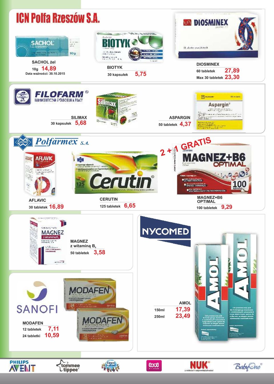 2015 BIOTYK 30 kapsułek 5,75 DIOSMINEX 60 tabletek Max 30 tabletek 27,89 23,30 SILIMAX 30