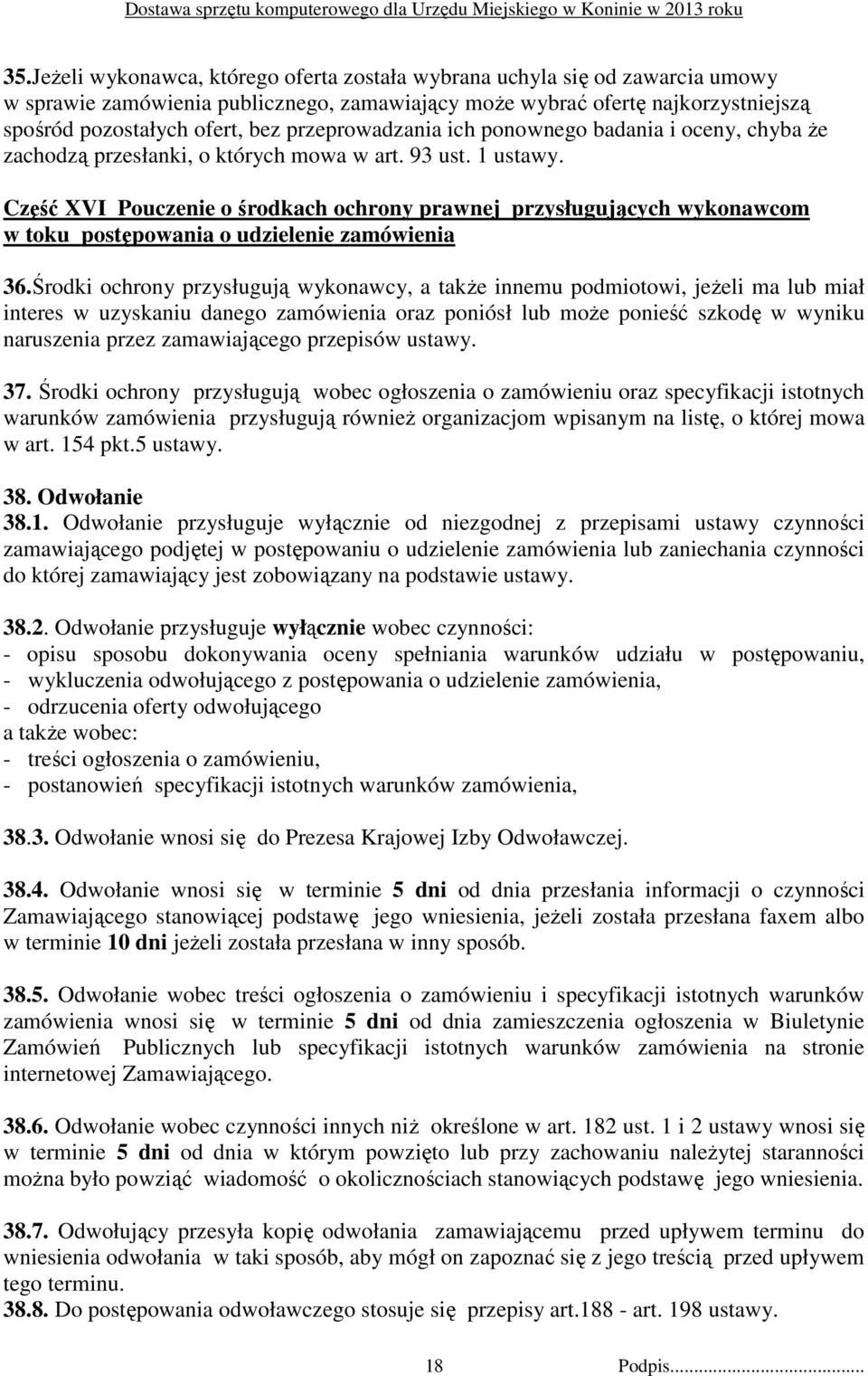 Część XVI Pouczenie o środkach ochrony prawnej przysługujących wykonawcom w toku postępowania o udzielenie zamówienia 36.