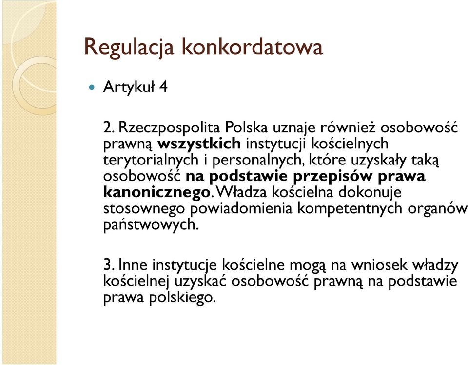 personalnych, które uzyskały taką osobowość na podstawie przepisów prawa kanonicznego.