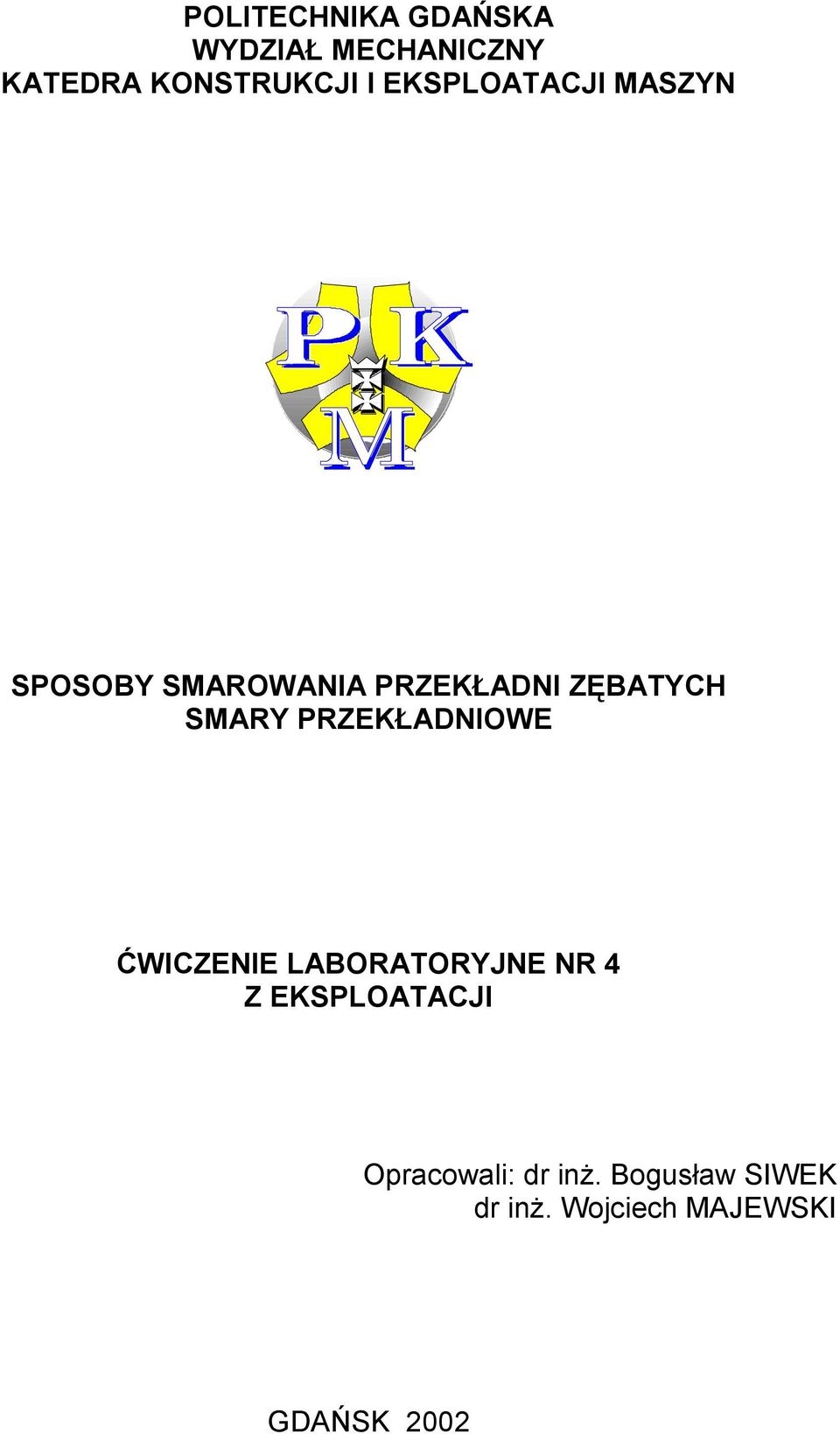 PRZEKŁADNIOWE ĆWICZENIE LABORATORYJNE NR 4 Z EKSPLOATACJI