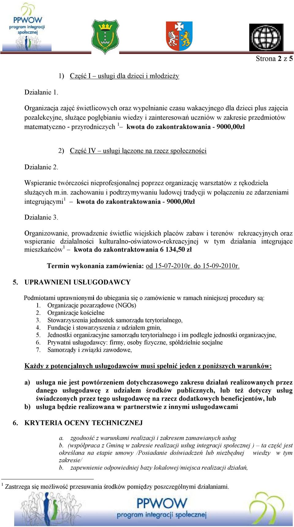 zakresie przedmiotów matematyczno - przyrodniczych 1 kwota do zakontraktowania - 9000,00zł Działanie 2.