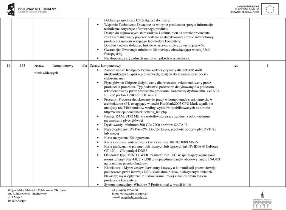 Dostęp do najnowszych sterowników i uaktualnień na stronie producenta zestawu realizowany poprzez podanie na dedykowanej stronie internetowej producenta numeru seryjnego lub modelu komputera.