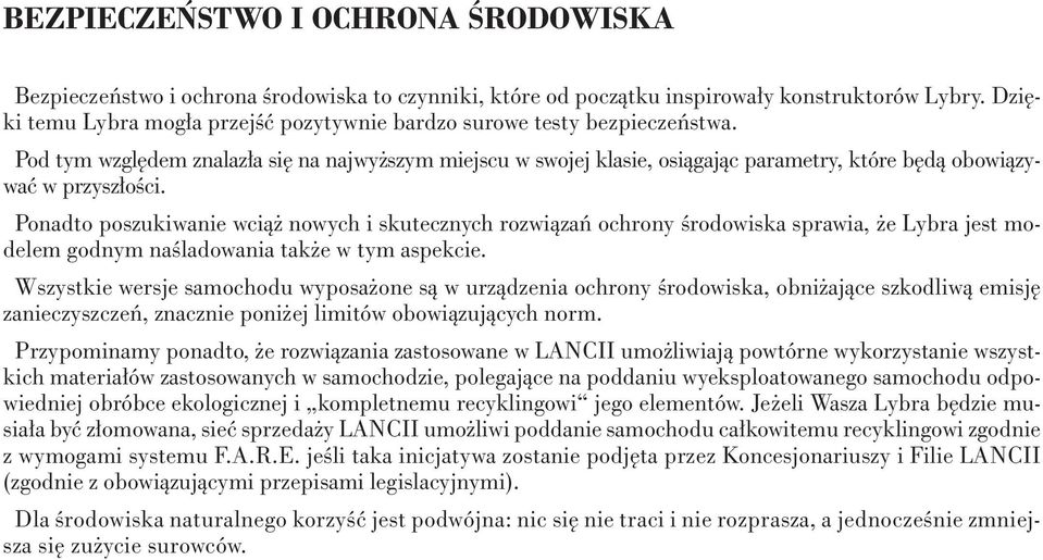 Pod tym wzgl dem znalaz a si na najwy szym miejscu w swojej klasie, osiàgajàc parametry, które b dà obowiàzywaç w przysz oêci.