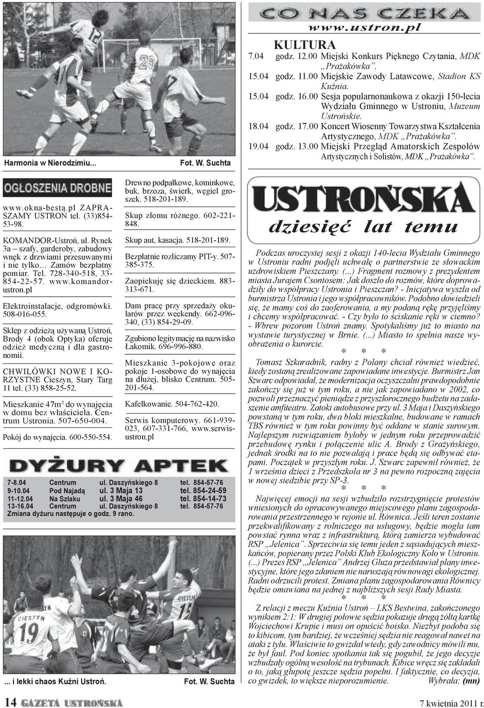 00 Miejski Przegląd Amatorskich Zespołów Artystycznych i Solistów, MDK Prażakówka. www.okna-besta.pl ZAPRA- SZAMY USTROŃ tel. (33)854-53-98. KOMANDOR-Ustroń, ul.