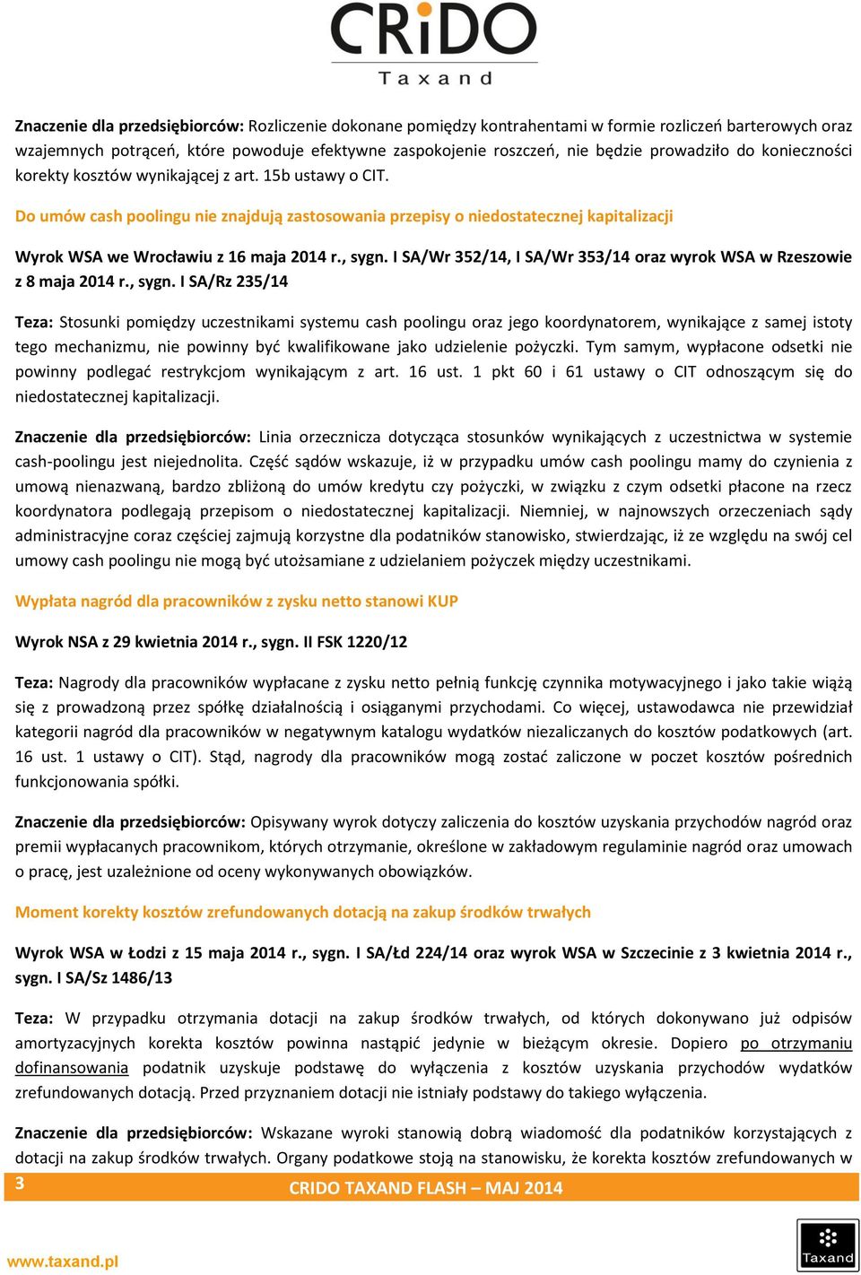 Do umów cash poolingu nie znajdują zastosowania przepisy o niedostatecznej kapitalizacji Wyrok WSA we Wrocławiu z 16 maja 2014 r., sygn.