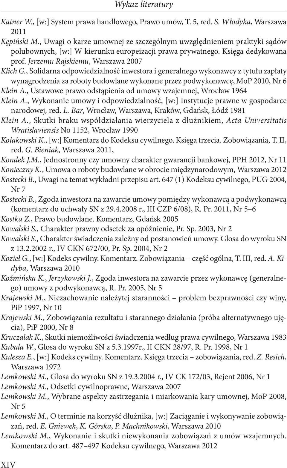 , Solidarna odpowiedzialność inwestora i generalnego wykonawcy z tytułu zapłaty wynagrodzenia za roboty budowlane wykonane przez podwykonawcę, MoP 2010, Nr 6 Klein A.