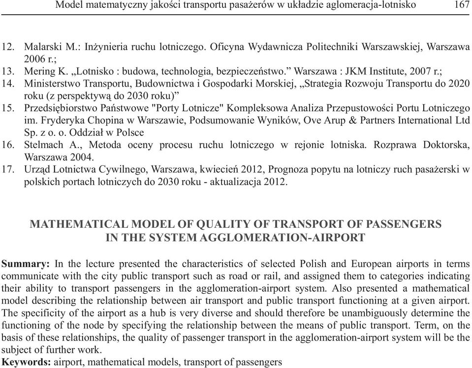 Ministerstwo Transportu, Budownictwa i Gospodarki Morskiej, Strategia Rozwoju Transportu do 2020 roku (z perspektyw do 2030 roku) 15.