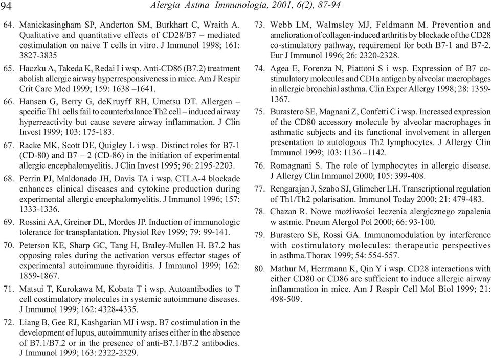 2) treatment abolish allergic airway hyperresponsiveness in mice. Am J Respir Crit Care Med 1999; 159: 1638 1641. 66. Hansen G, Berry G, dekruyff RH, Umetsu DT.