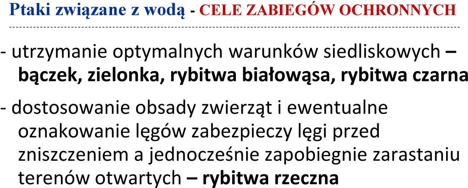 dostosowanie obsady zwierząt i ewentualne oznakowanie lęgów zabezpieczy lęgi