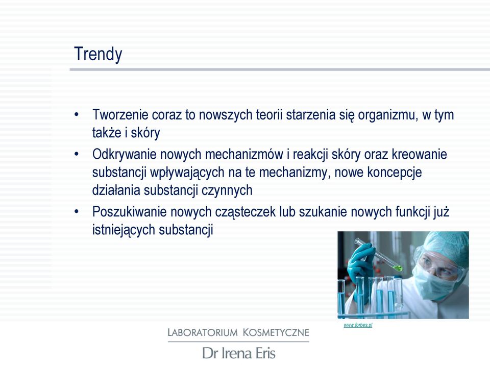 wpływających na te mechanizmy, nowe koncepcje działania substancji czynnych