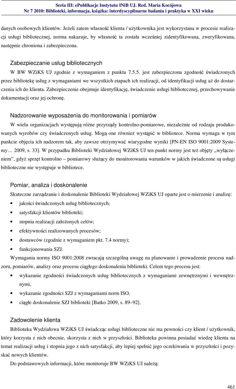 chroniona i zabezpieczona. Zabezpieczanie usług bibliotecznych W BW WZiKS UJ zgodnie z wymaganiem z punktu 7.5.