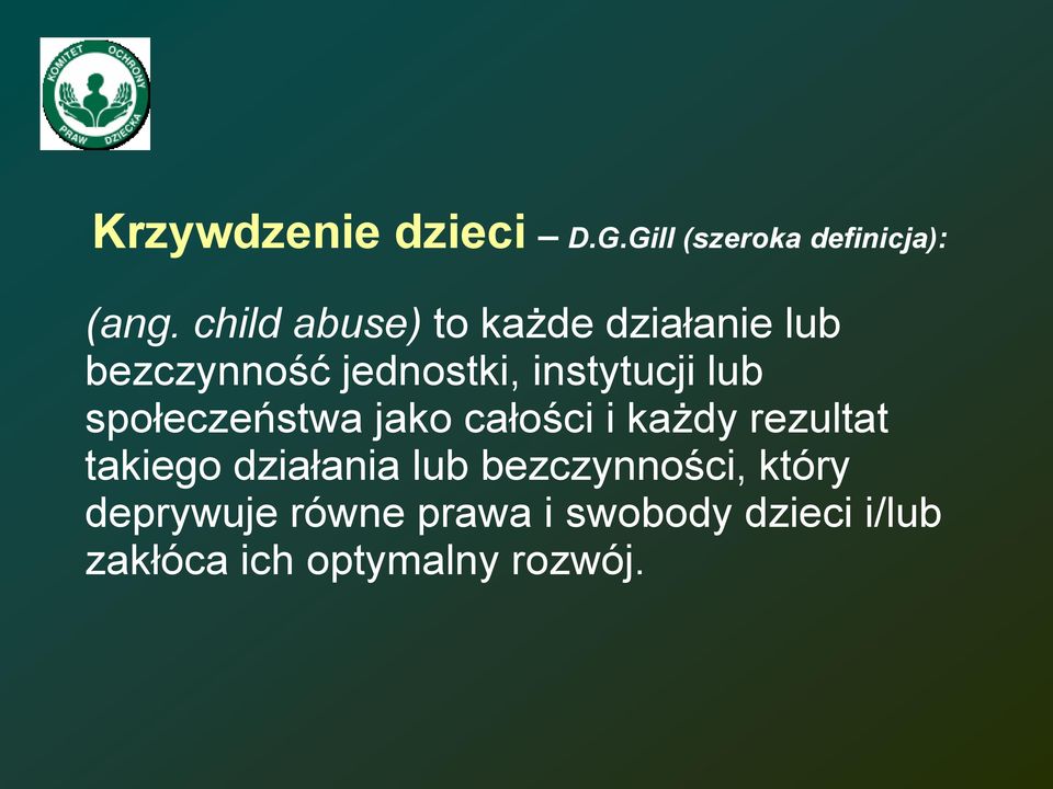 lub społeczeństwa jako całości i każdy rezultat takiego działania lub