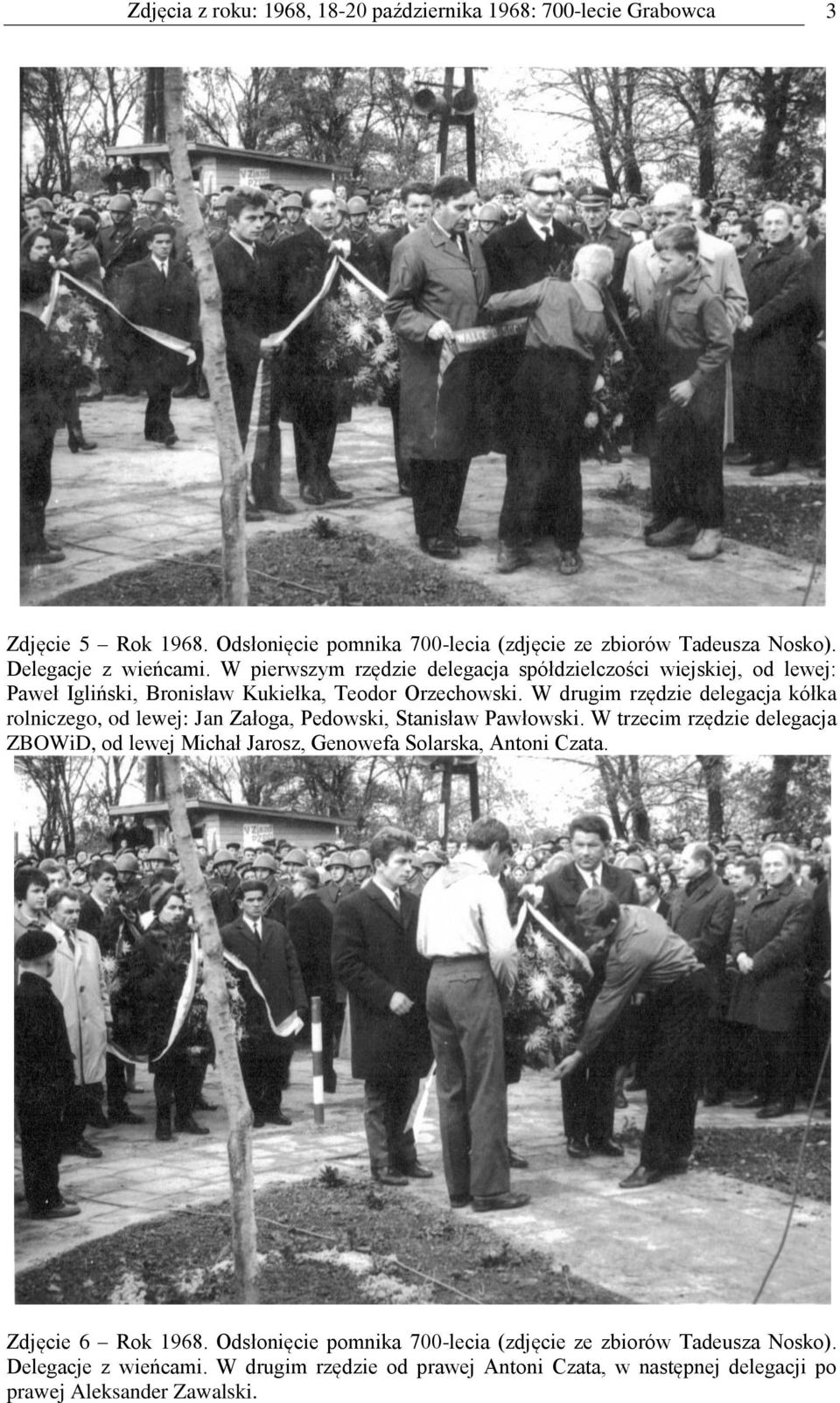 W drugim rzędzie delegacja kółka rolniczego, od lewej: Jan Załoga, Pedowski, Stanisław Pawłowski.