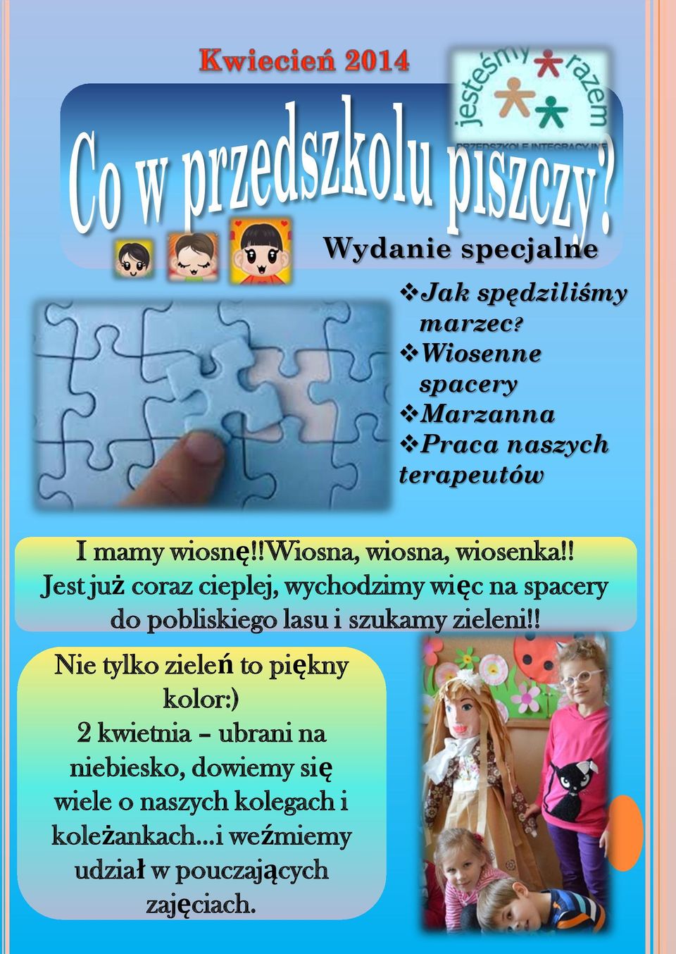 ! Jest już coraz cieplej, wychodzimy więc na spacery do pobliskiego lasu i szukamy zieleni!