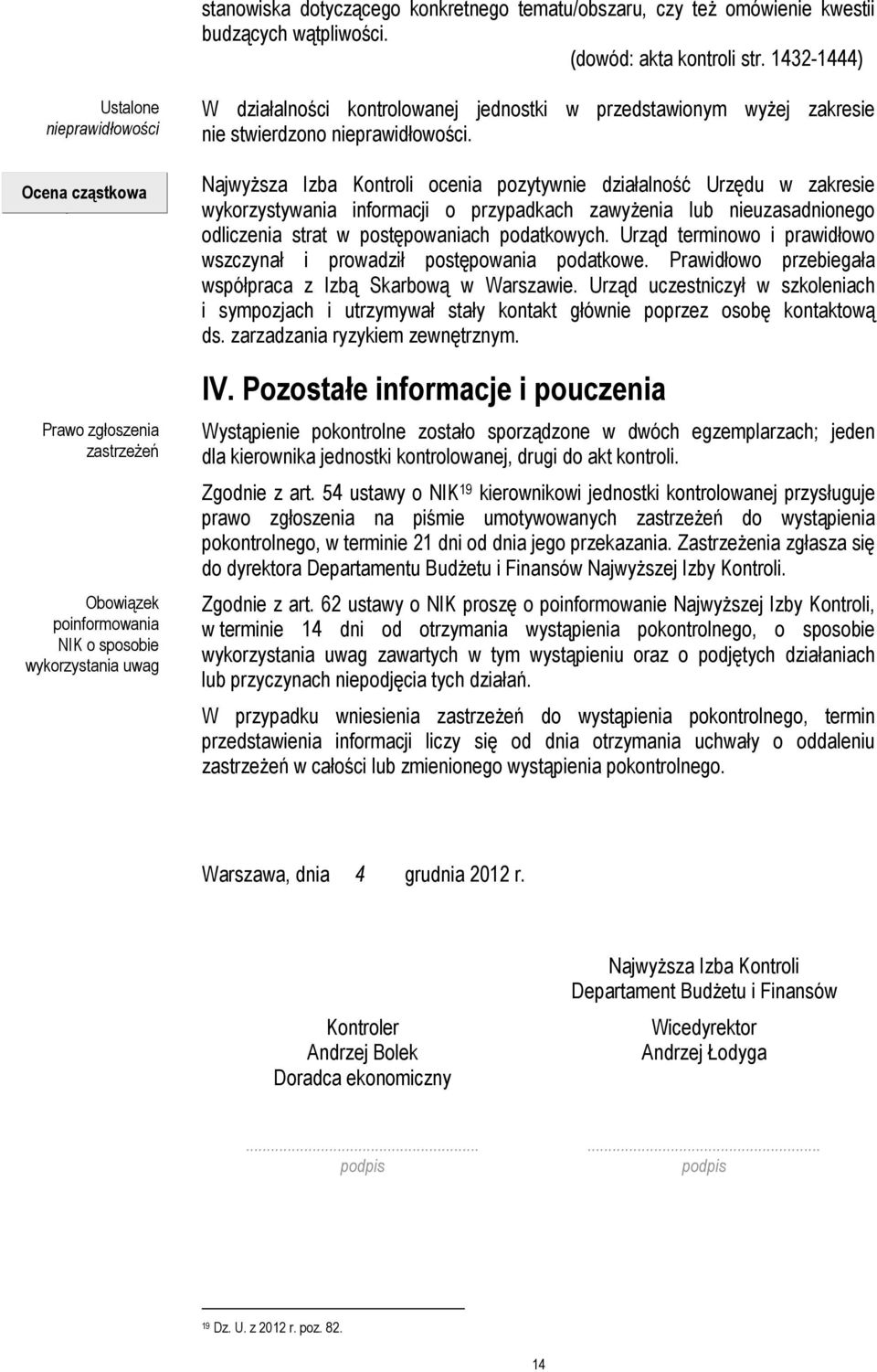 jednostki w przedstawionym wyżej zakresie nie stwierdzono nieprawidłowości.