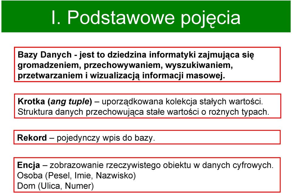 Krotka (ang tuple) uporządkowana kolekcja stałych wartości.