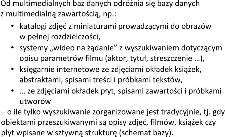 filmu (aktor, tytuł, streszczenie ), księgarnie internetowe ze zdjęciami okładek książek, abstraktami, spisami treści i próbkami tekstów, ze zdjęciami