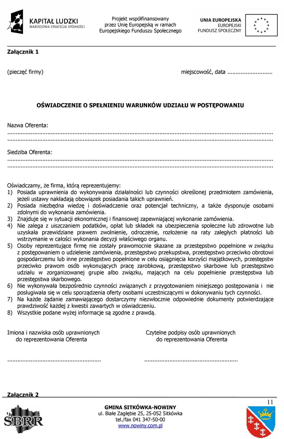 czynności określonej przedmiotem zamówienia, jeżeli ustawy nakładają obowiązek posiadania takich uprawnień.