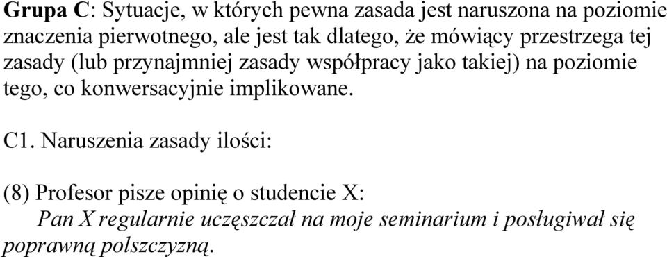 poziomie tego, co konwersacyjnie implikowane. C1.