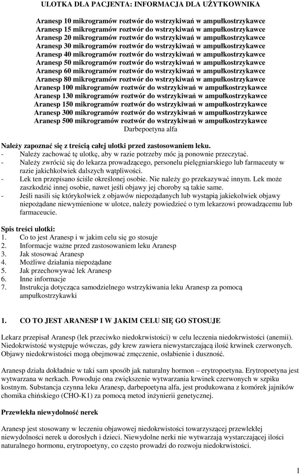 mikrogramów roztwór do wstrzykiwań w ampułkostrzykawce Aranesp 60 mikrogramów roztwór do wstrzykiwań w ampułkostrzykawce Aranesp 80 mikrogramów roztwór do wstrzykiwań w ampułkostrzykawce Aranesp 100