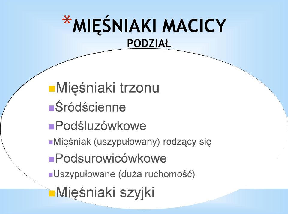 (uszypułowany) rodzący się