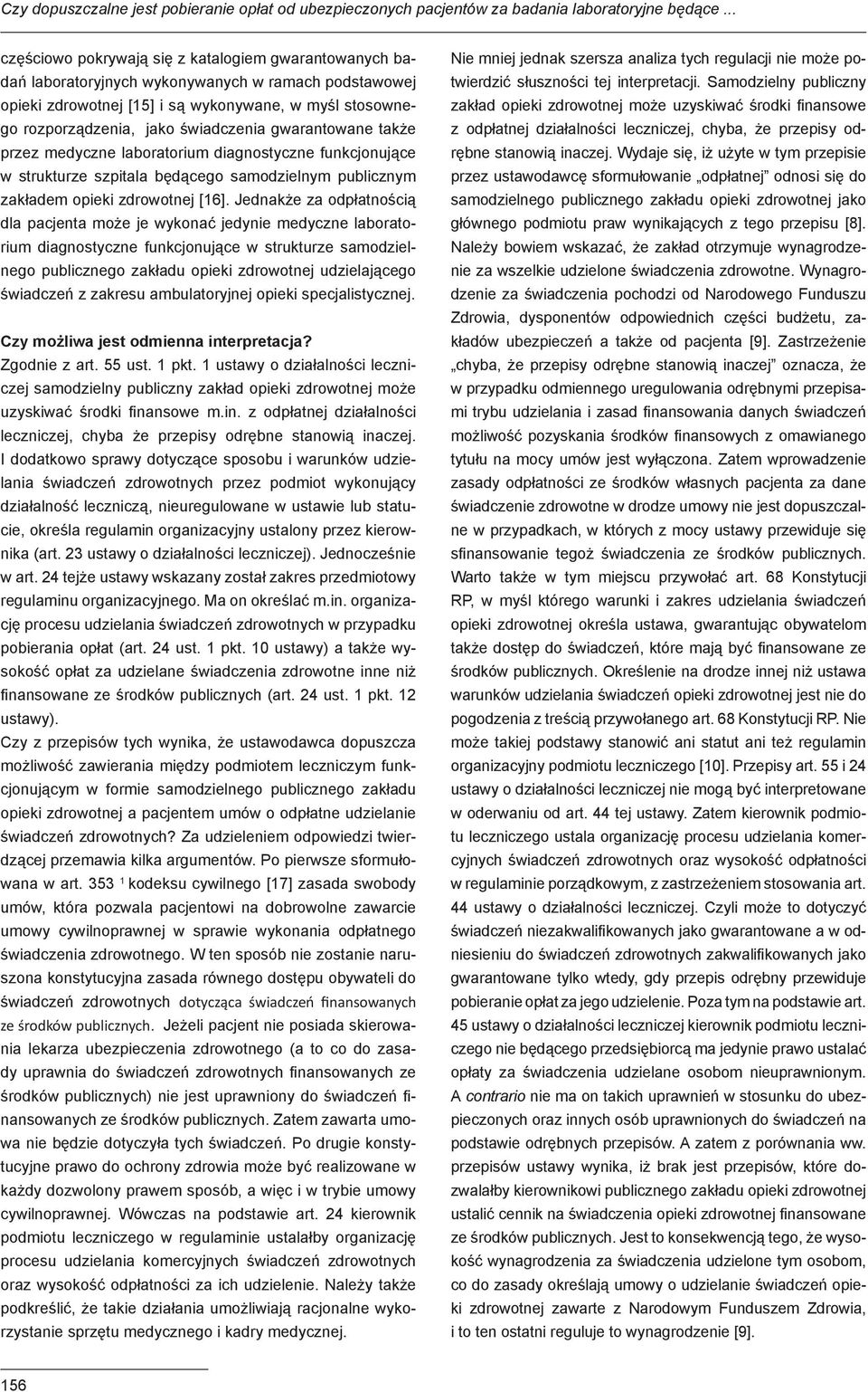 świadczenia gwarantowane także przez medyczne laboratorium diagnostyczne funkcjonujące w strukturze szpitala będącego samodzielnym publicznym zakładem opieki zdrowotnej [16].