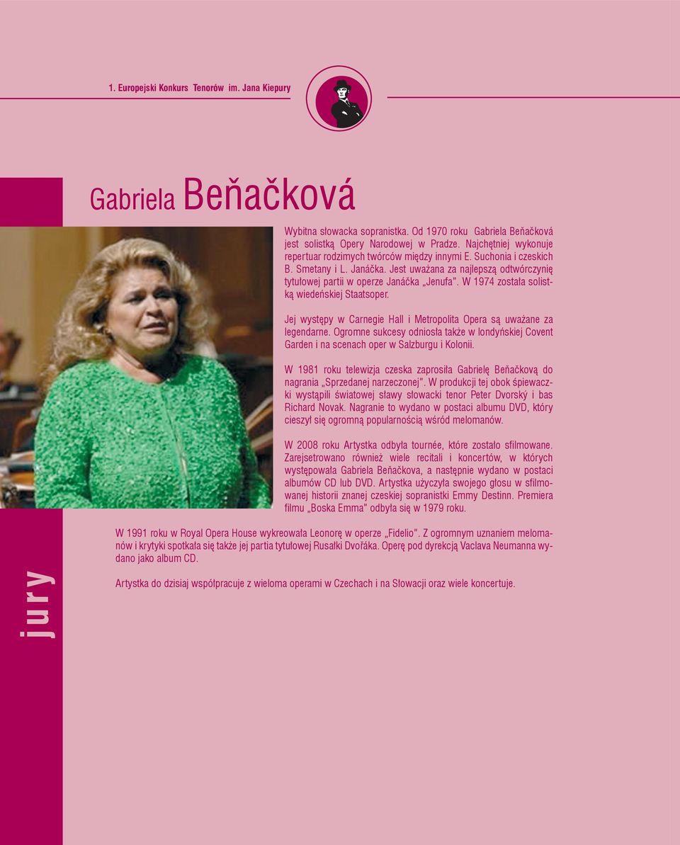 Jej występy w Carnegie Hall i Metropolita Opera są uważane za legendarne. Ogromne sukcesy odniosła także w londyńskiej Covent Garden i na scenach oper w Salzburgu i Kolonii.