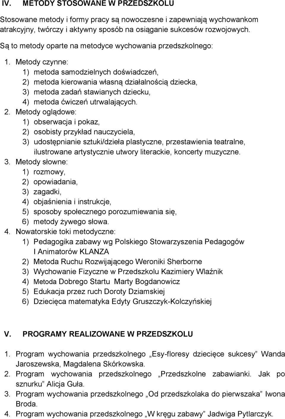 Metody czynne: 1) metoda samodzielnych doświadczeń, 2)