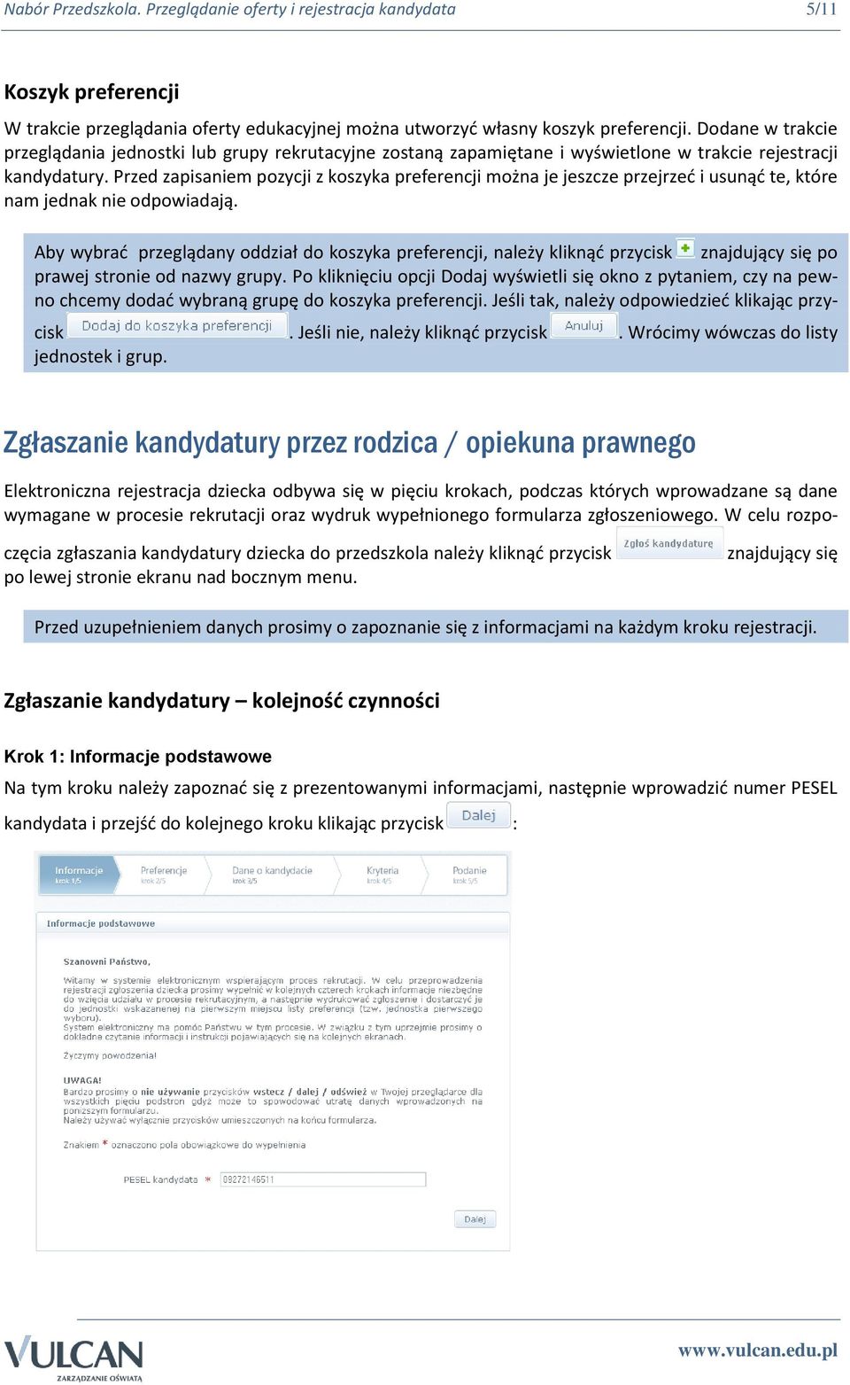 Przed zapisaniem pozycji z koszyka preferencji można je jeszcze przejrzeć i usunąć te, które nam jednak nie odpowiadają.