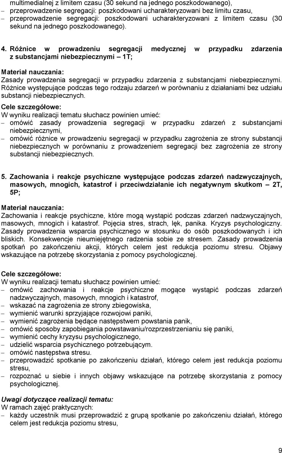 Różnice w prowadzeniu segregacji medycznej w przypadku zdarzenia z substancjami niebezpiecznymi 1T; Materiał nauczania: Zasady prowadzenia segregacji w przypadku zdarzenia z substancjami