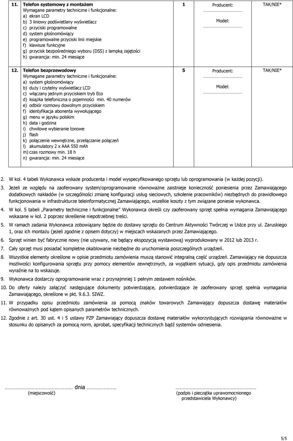 Telefon bezprzewodowy a) system głośnomówiący b) duży i czytelny wyświetlacz LCD c) włączany jednym przyciskiem tryb Eco d) książka telefoniczna o pojemności min.