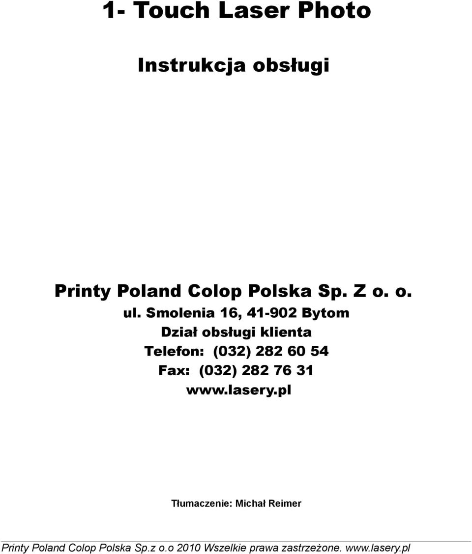 Smolenia 16, 41-902 Bytom Dział obsługi klienta