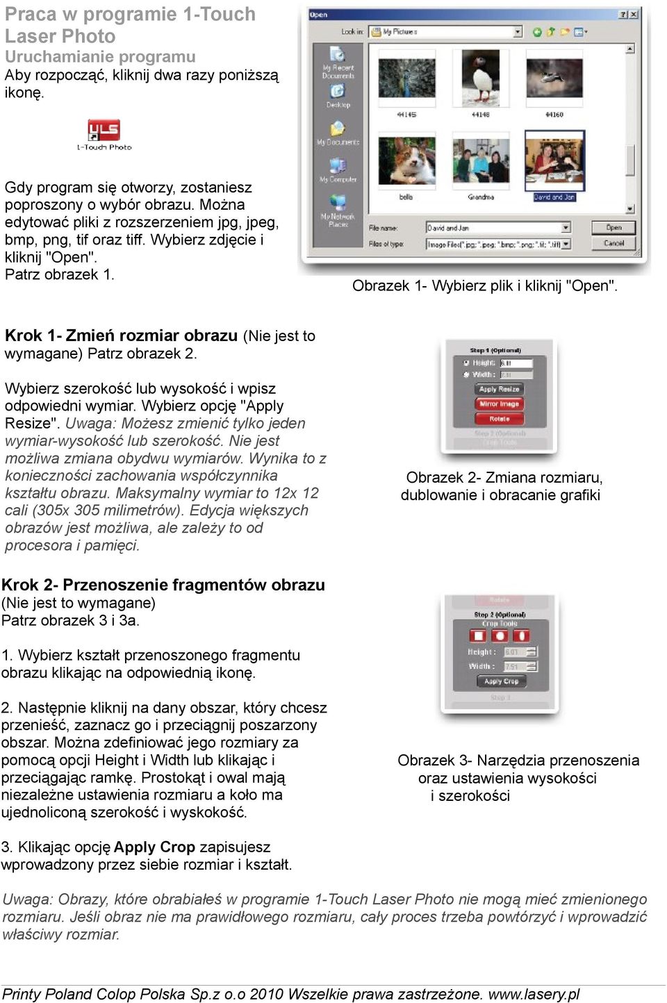 Krok 1- Zmień rozmiar obrazu (Nie jest to wymagane) Patrz obrazek 2. Wybierz szerokość lub wysokość i wpisz odpowiedni wymiar. Wybierz opcję "Apply Resize".