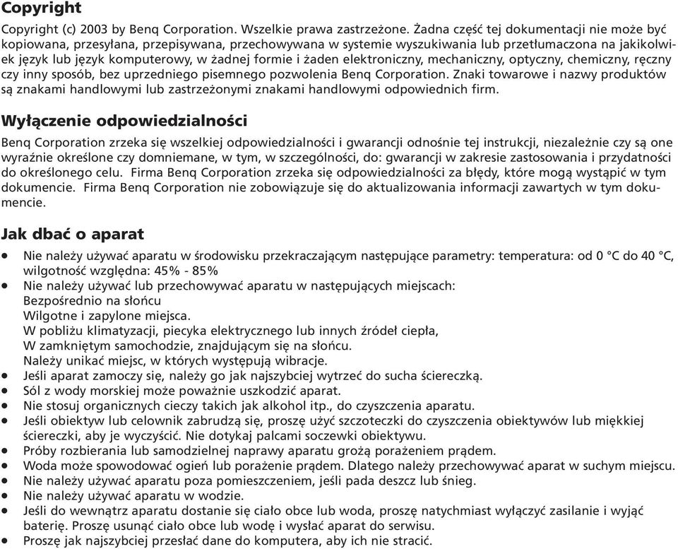 żaden elektroniczny, mechaniczny, optyczny, chemiczny, ręczny czy inny sposób, bez uprzedniego pisemnego pozwolenia Benq Corporation.