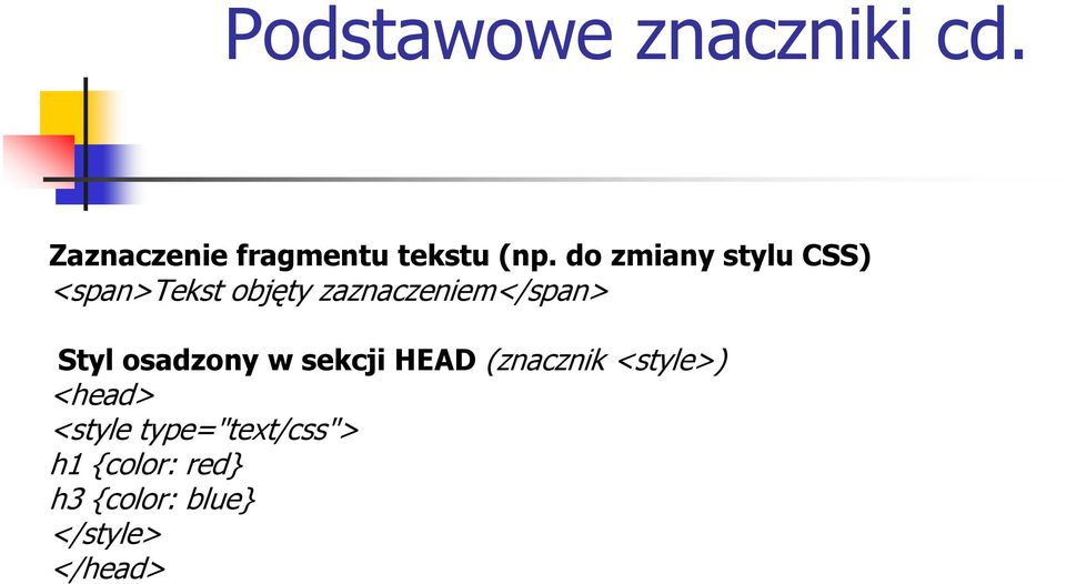 Styl osadzony w sekcji HEAD (znacznik <style>) <head> <style