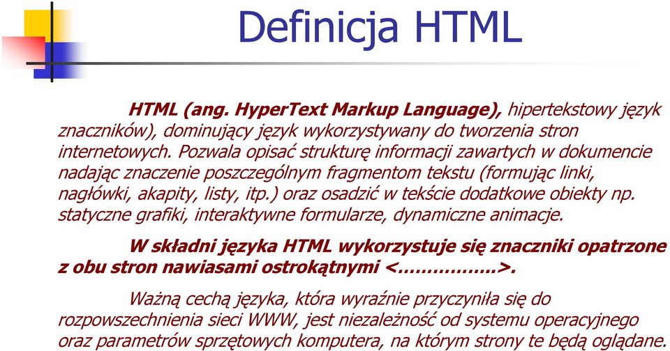 ) oraz osadzić w tekście dodatkowe obiekty np. statyczne grafiki, interaktywne formularze, dynamiczne animacje.