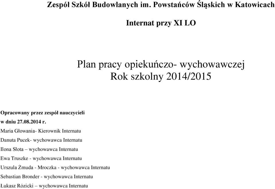 Opracowany przez zespół nauczycieli w dniu 27.08.2014 r.