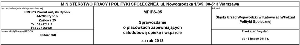 Nowogrodzka 1/3/5, -513 Warszawa MPiPS-5 Sprawozdanie o placówkach zapewniających całodobową opiekę i