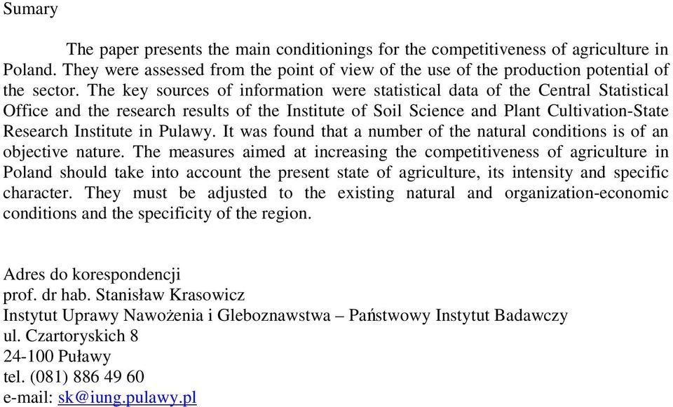 Pulawy. It was found that a number of the natural conditions is of an objective nature.