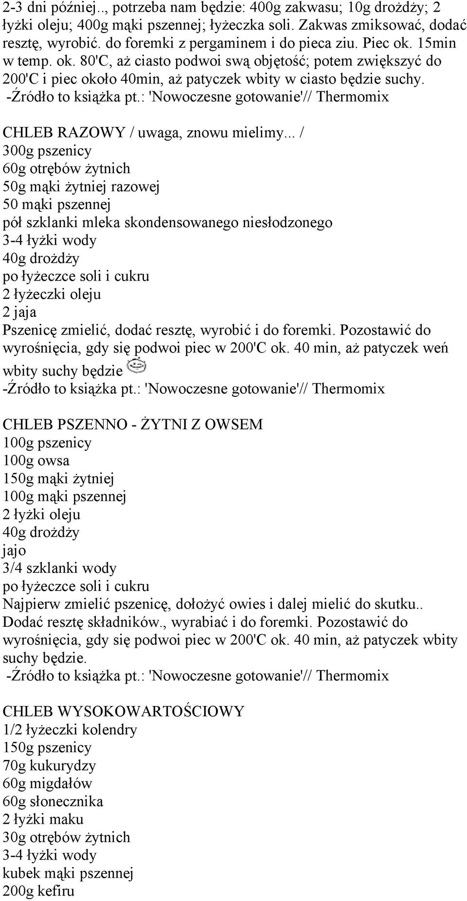 : 'Nowoczesne gotowanie'// Thermomix CHLEB RAZOWY / uwaga, znowu mielimy.