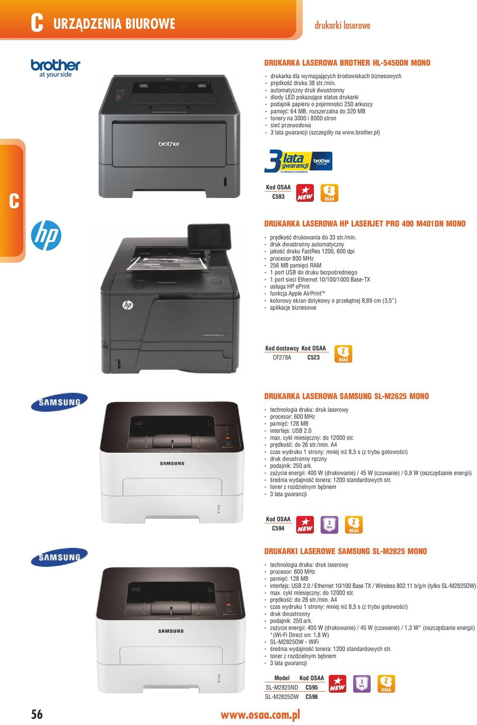 - 3 a gwarancji (szczegóły na www.brother.pl) Kod 93 DRUKARKA LASEROWA HP LASERJET PRO 400 M401DN MONO - prędkość drukowania do 33 str./min.