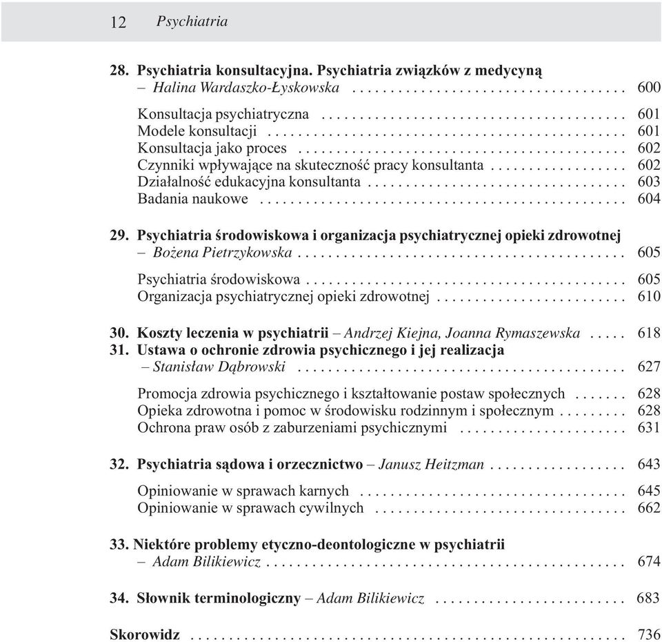 ................. 602 Dzia³alnoœæ edukacyjna konsultanta.................................. 603 Badania naukowe................................................ 604 29.