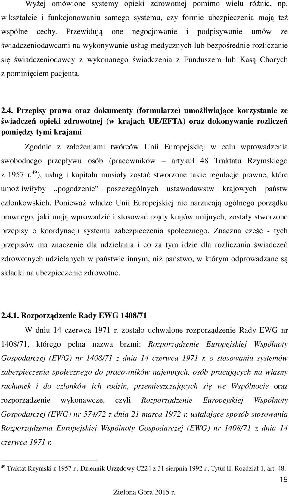 Chorych z pominięciem pacjenta. 2.4.