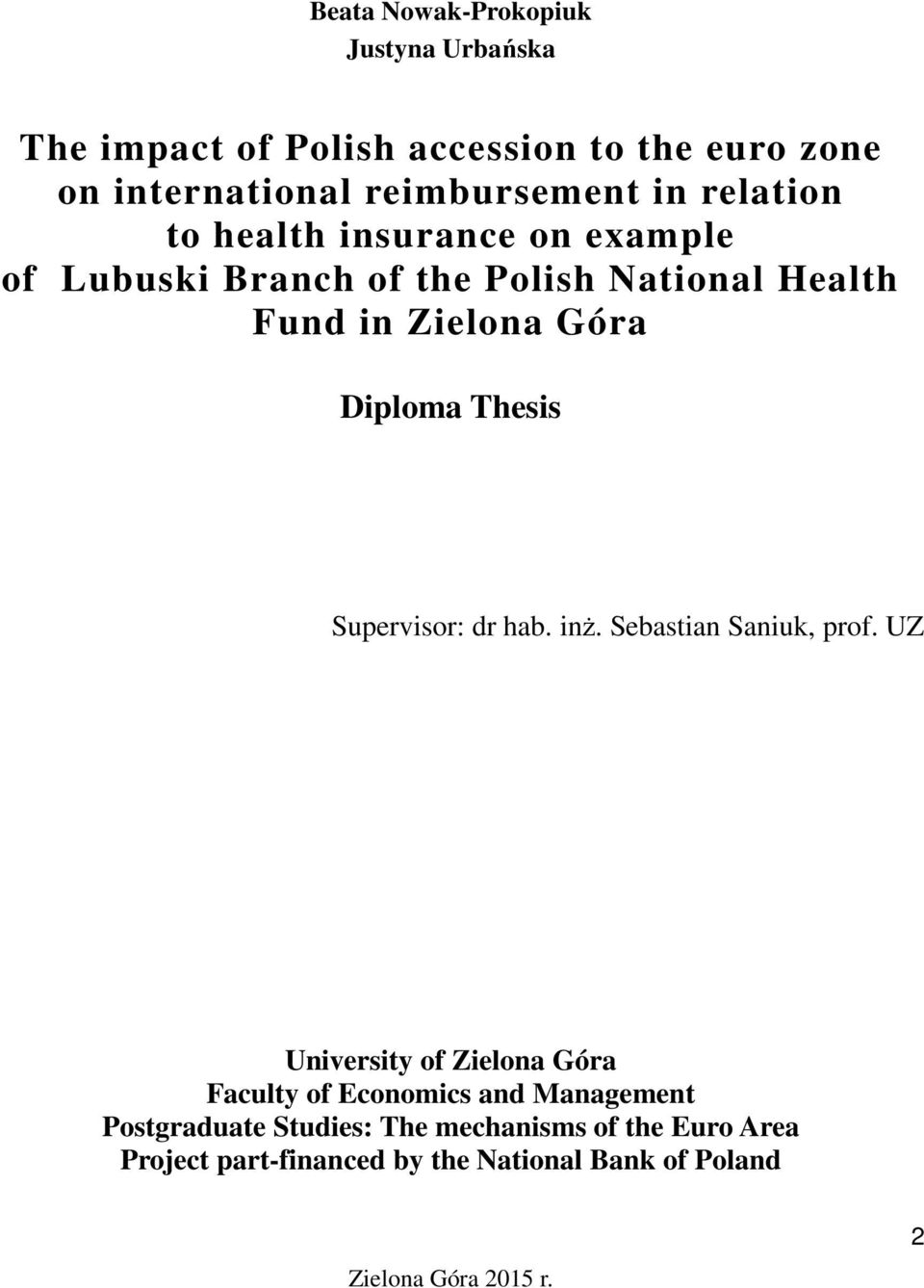 Zielona Góra Diploma Thesis Supervisor: dr hab. inż. Sebastian Saniuk, prof.