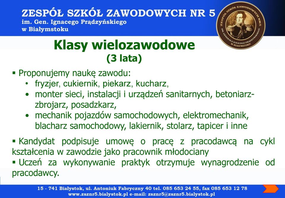 elektromechanik, blacharz samochodowy, lakiernik, stolarz, tapicer i inne Kandydat podpisuje umowę o pracę z