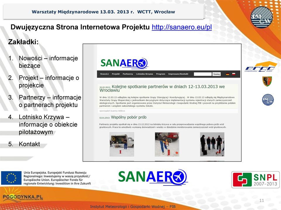 Wrocław Drezno Dwujęzyczna Strona Internetowa Projektu http://sanaero.eu/pl Zakładki: 1.