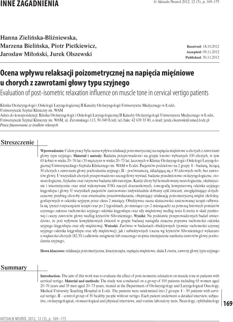 2012 Ocena wpływu relaksacji poizometrycznej na napięcia mięśniowe u chorych z zawrotami głowy typu szyjnego Evaluation of post-isometric relaxation influence on muscle tone in cervical vertigo