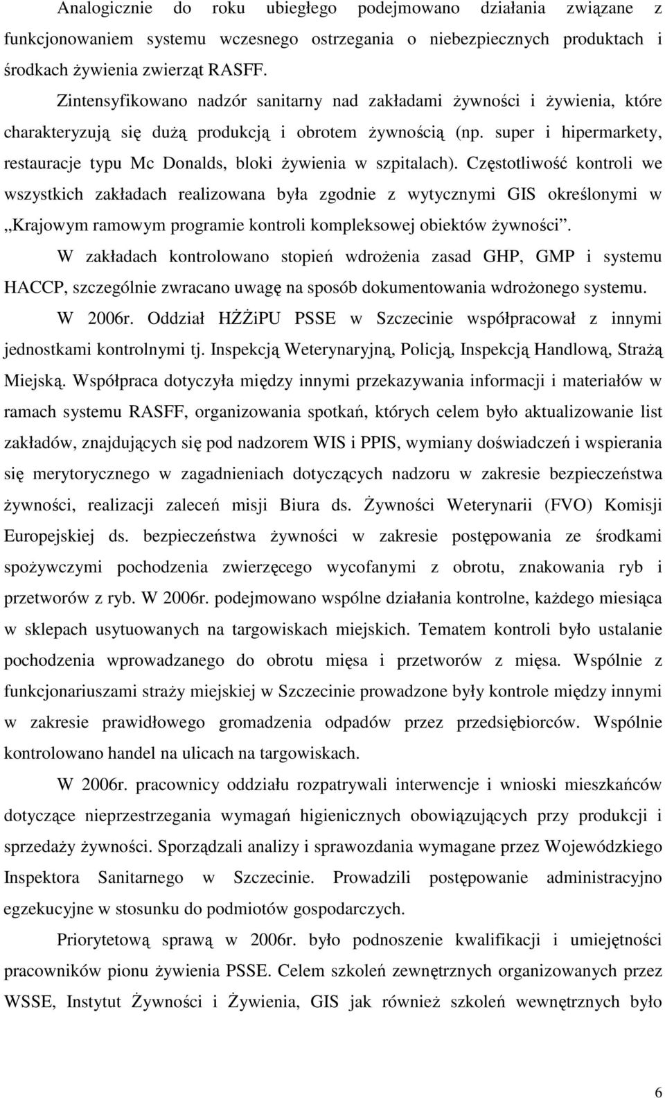 super i hipermarkety, restauracje typu Mc Donalds, bloki żywienia w szpitalach).