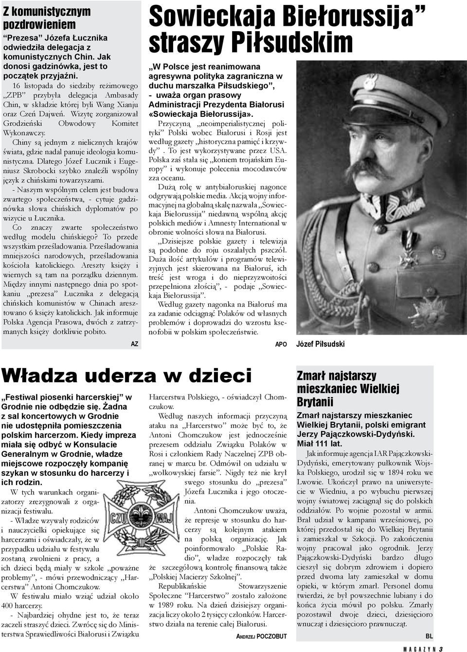 Chiny są jednym z nielicznych krajów świata, gdzie nadal panuje ideologia komunistyczna. Dlatego Józef Łucznik i Eugeniusz Skrobocki szybko znaleźli wspólny język z chińskimi towarzyszami.